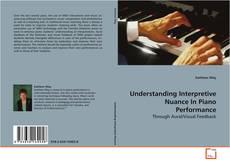 Copertina di Understanding Interpretive Nuance In Piano
Performance