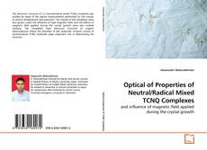 Optical of Properties of Neutral/Radical Mixed TCNQ Complexes的封面