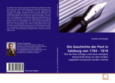 Die Geschichte der Post in Salzburg von 1784 - 1818的封面