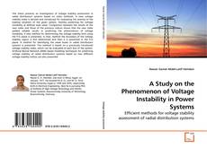 Couverture de A Study on the Phenomenon of Voltage Instability in Power Systems