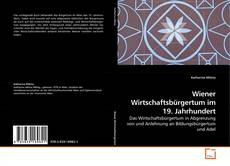 Buchcover von Wiener Wirtschaftsbürgertum im 19. Jahrhundert