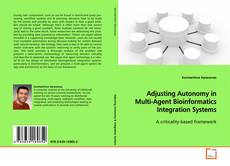 Borítókép a  Adjusting Autonomy in Multi-Agent Bioinformatics
Integration Systems - hoz