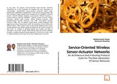 Bookcover of Service-Oriented Wireless Sensor-Actuator Networks