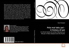 Обложка Poia mai taku poi - A history of poi