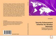Bookcover of Security Enhancement Schemes for Wireless Networks