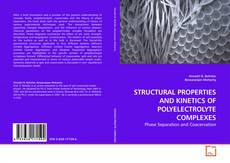 Couverture de STRUCTURAL PROPERTIES AND KINETICS OF  POLYELECTROLYTE COMPLEXES
