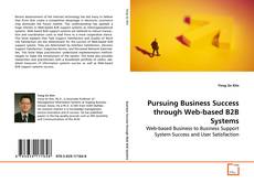 Couverture de Pursuing Business Success through Web-based B2B
Systems