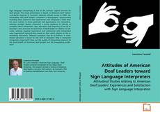 Bookcover of Attitudes of American Deaf Leaders toward Sign
Language Interpreters