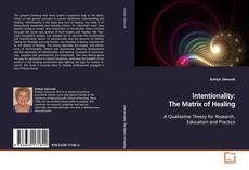 Copertina di Intentionality: The Matrix of Healing