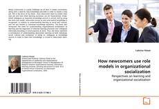Borítókép a  How newcomers use role models in organizational
socialization - hoz