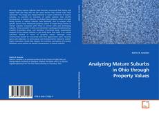 Copertina di Analyzing Mature Suburbs in Ohio through Property Values