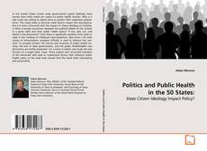 Bookcover of Politics and Public Health in the 50 States: