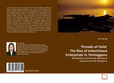 Couverture de Threads of Gold: The Rise of Indochinese Enterprises
In Terengganu