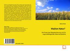 Couverture de Wa(h)re Natur?