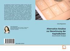 Обложка Alternative Ansätze zur Berechnung der Kapitalkosten