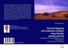 Copertina di Thermal Mapping and Lineament Analysis using Remote sensing and GIS