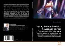 Обложка H(curl) Spectral Elements: Solvers and Domain Decomposition Methods