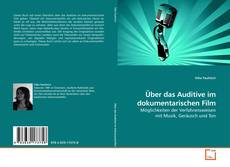 Bookcover of Über das Auditive im dokumentarischen Film