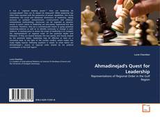 Couverture de Ahmadinejad's Quest for Leadership