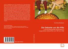 Borítókép a  Die Debatte um die Pille - hoz
