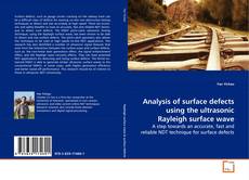Buchcover von Analysis of surface defects using the ultrasonic
Rayleigh surface wave
