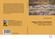 Borítókép a  Lengua ritual y sincretismo - hoz