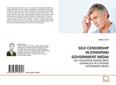 Buchcover von SELF-CENSORSHIP IN ETHIOPIAN GOVERNMENT MEDIA