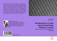 Bookcover of Manipulation of Light using Slanted-layer Photonic Crystals