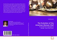Couverture de The Evolution of the American Woman Chef