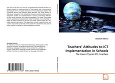 Bookcover of Teachers’ Attitudes to ICT Implementation in Schools