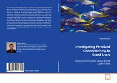 Copertina di Investigating Perceived Connectedness to Brand Users