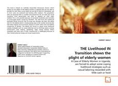 Portada del libro de THE Livelihood IN Transition shows the plight of elderly women
