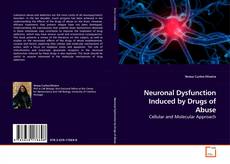 Borítókép a  Neuronal Dysfunction Induced by Drugs of Abuse - hoz