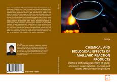 Couverture de CHEMICAL AND BIOLOGICAL EFFECTS OF MAILLARD
REACTION PRODUCTS