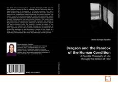 Borítókép a  Bergson and the Paradox of the Human Condition - hoz