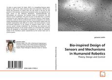 Couverture de Bio-inspired Design of Sensors and Mechanisms in Humanoid Robotics