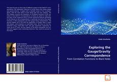 Couverture de Exploring the Gauge/Gravity Correspondence