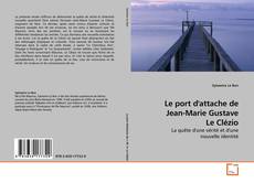 Couverture de Le port d'attache de Jean-Marie Gustave Le Clézio