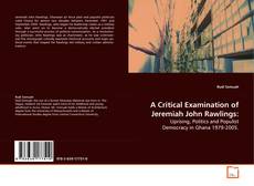 Bookcover of A Critical Examination of Jeremiah John Rawlings: