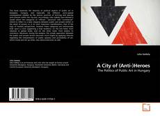 Bookcover of A City of (Anti-)Heroes
