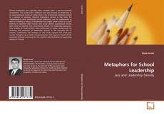 Copertina di Metaphors for School Leadership