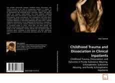 Copertina di Childhood Trauma and Dissociation in Clinical Inpatients