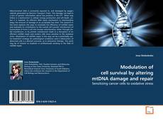 Capa do livro de Modulation of cell survival by altering mtDNA damage
and repair 