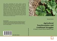 Agricultural Transformation and Livelihood Struggles的封面