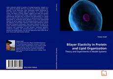 Borítókép a  Bilayer Elasticity in Protein and Lipid Organization - hoz
