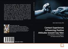 Buchcover von Contact Experiences Influencing Positive Attitudes toward Gay Men