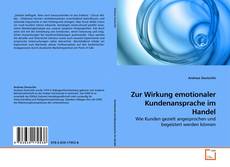 Portada del libro de Zur Wirkung emotionaler Kundenansprache im Handel