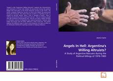 Couverture de Angels In Hell: Argentina's Willing Altruists?