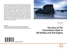 Buchcover von The Uses of The Promethean Myth in P.B.Shelley and Ted Hughes