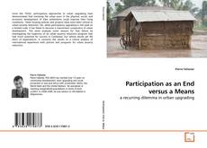 Bookcover of Participation as an End versus a Means